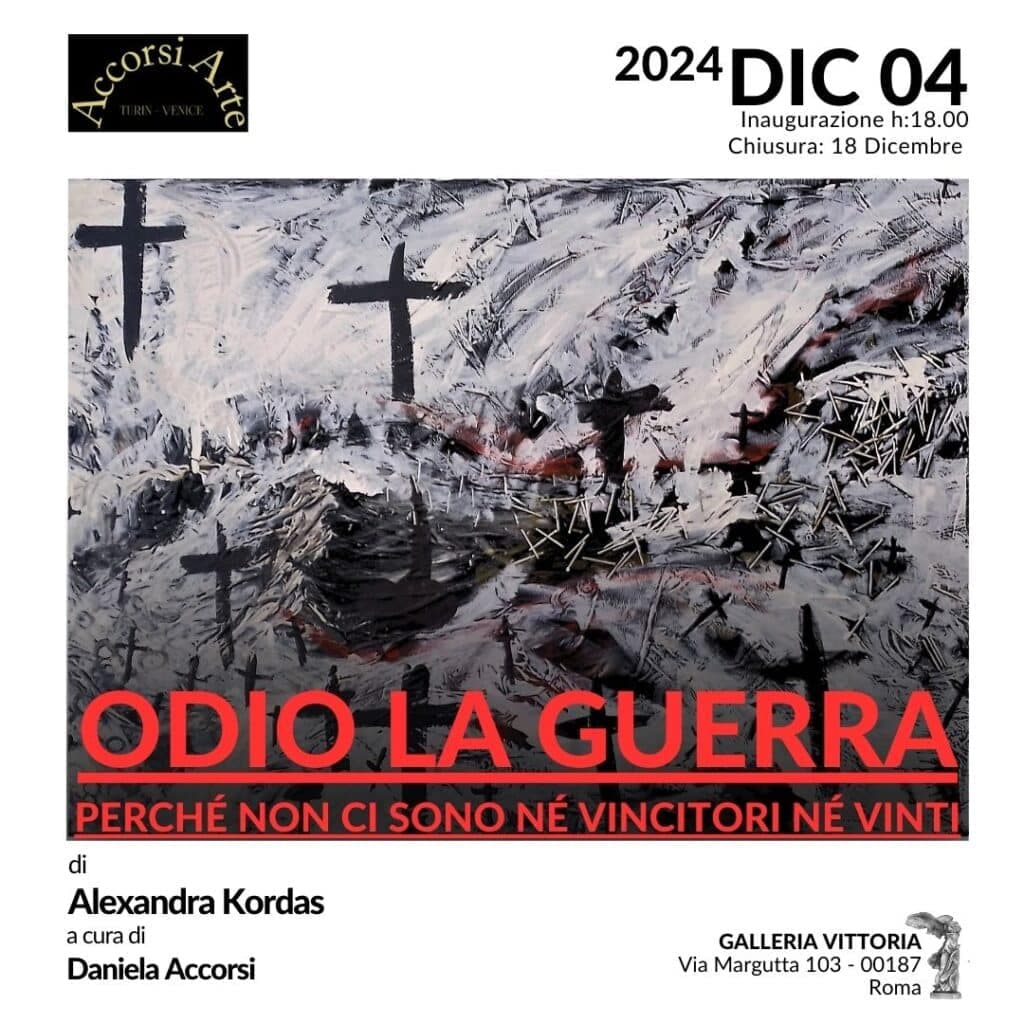Comunicato Stampa - Odio la guerra, perché non ci sono né vincitori né vinti - Galleria Vittoria, Roma