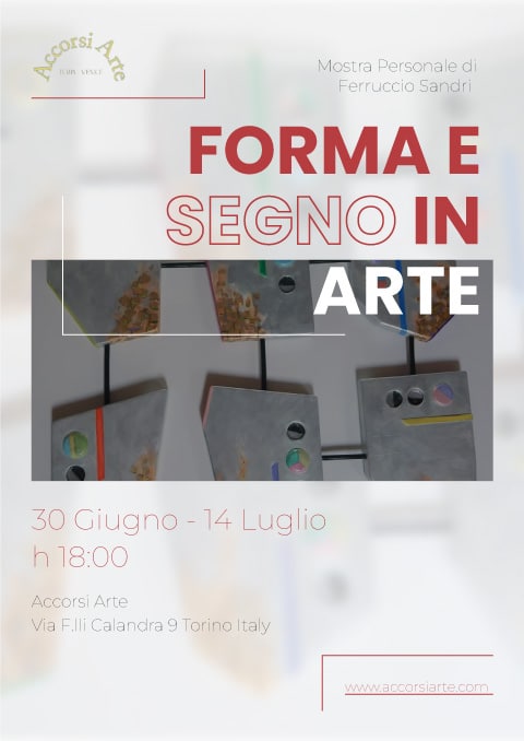 Ferruccio Sandri, Forma e Segno in Arte, Accorsi Arte Turin, Juni-Juli 2023