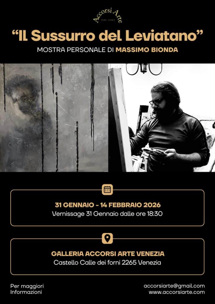 Il Sussurro del Leviatano, Einzelausstellung von Massimo Bionda, Accorsi Arte Venedig, Januar-Februar 2026
