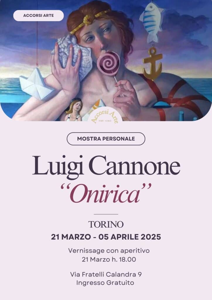 Luigi Cannone, Onirica, Accorsi Arte Turin, März-April 2025