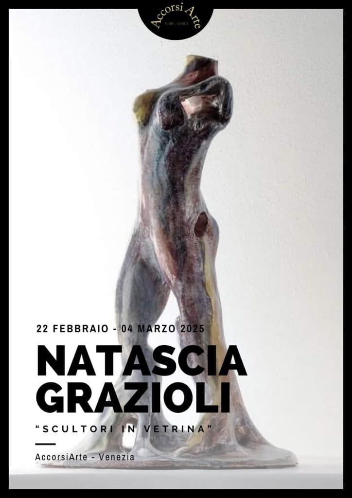 Natascia Grazioli, Scultori in Vetrina, Accorsi Arte Venedig